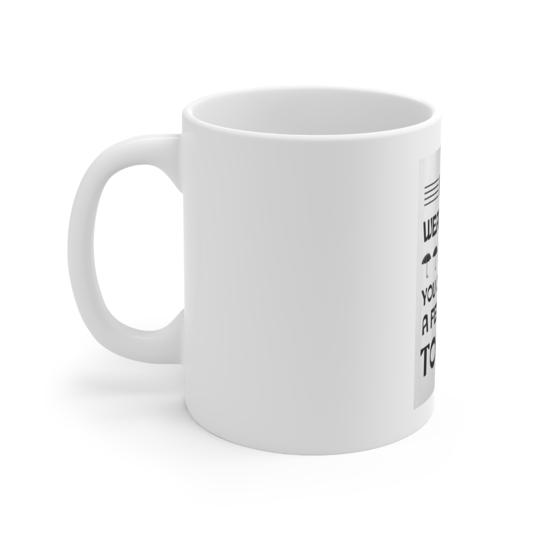 "I'm No Weather Man" Mug