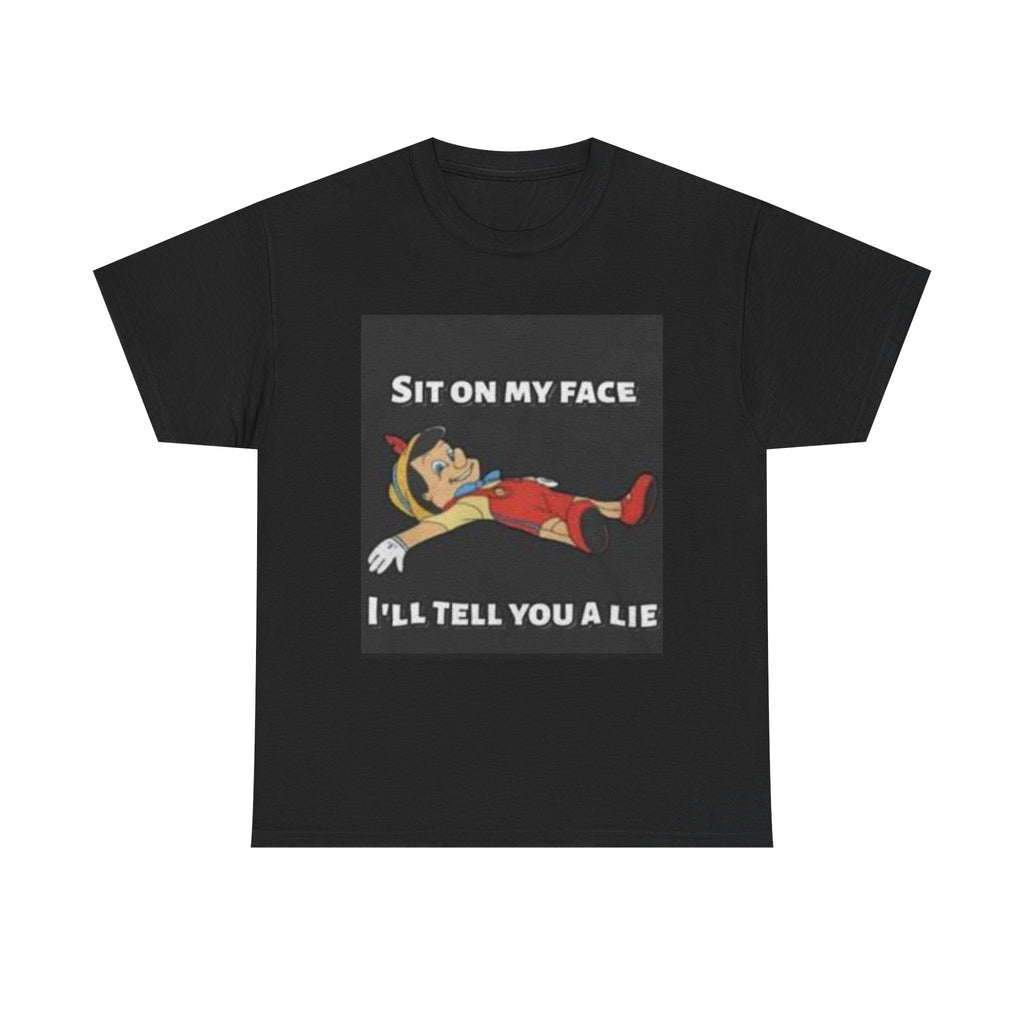 "Sit on my face" T-Shirt