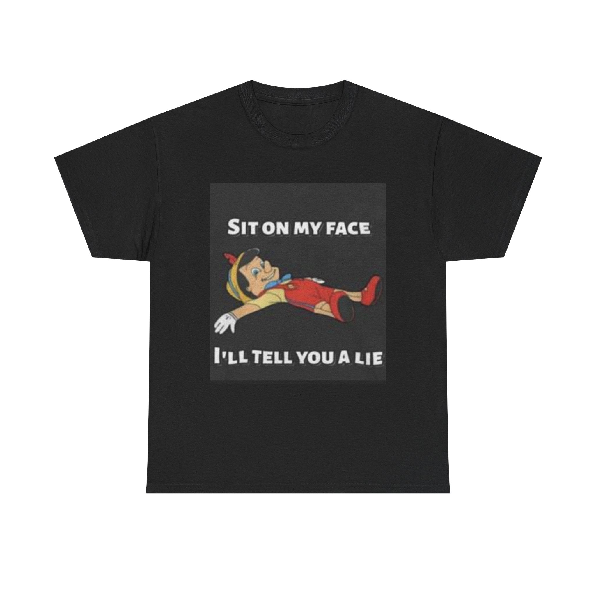 "Sit on my face" T-Shirt