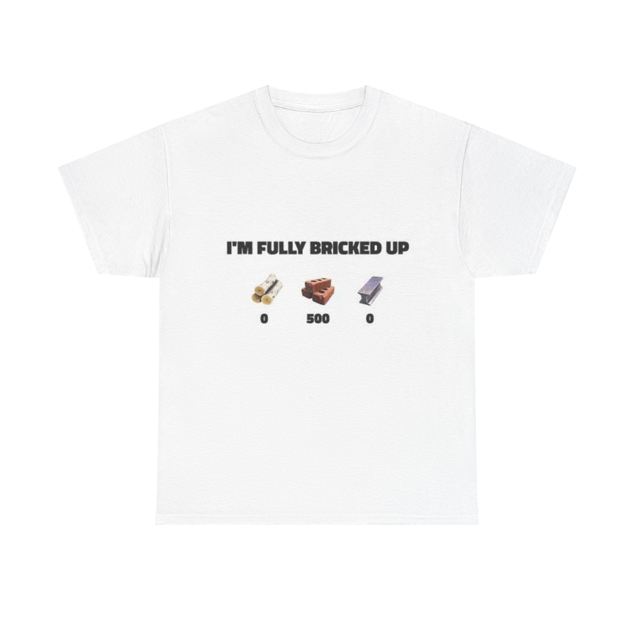 "Bricked Up" T-Shirt